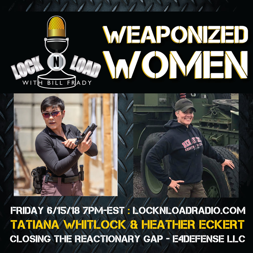Episode 1388: Weaponized Woman with Tatiana Whitlock & Heather Eckert